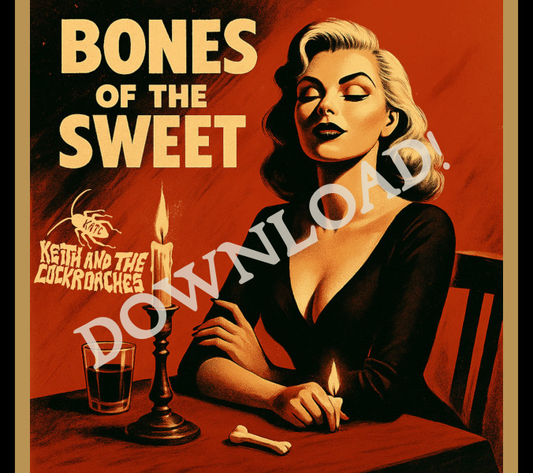 Transmission #5:  Bones of the Sweet